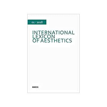 International lexicon of aesthetics (2018). Vol. 1