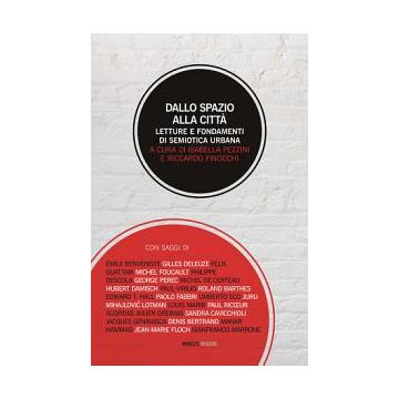 Dallo spazio alla città. Letture e fondamenti di semiotica urbana