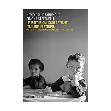Le istituzioni scolastiche italiane in Etiopia. Una storia tra diplomazia ed emancipazione sociale (1956-2000)