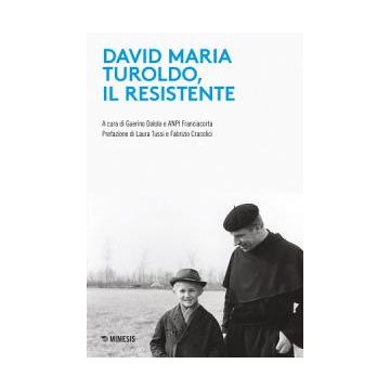David Maria Turoldo, il resistente
