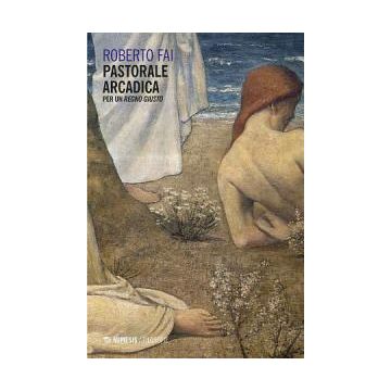 Pastorale arcadica. Per un Regno giusto