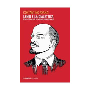Lenin e la dialettica. Teoria e prassi di un metodo rivoluzionario