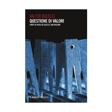 Questione di valori. Punti di vista su scelte e valutazioni