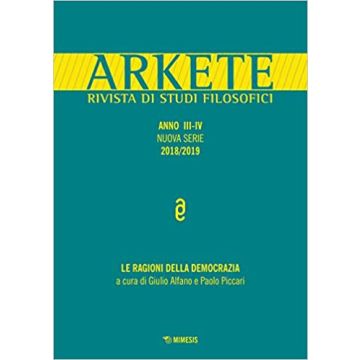 Arkete. Rivista di studi filosofici (2018-2019). Vol. 3-4