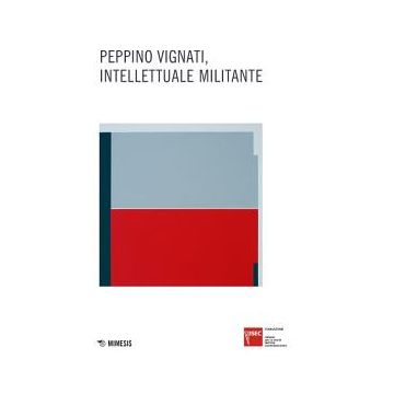 Peppino Vignati, intellettuale militante