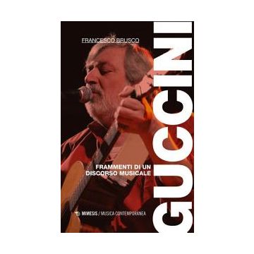 Guccini. Frammenti di un discorso musicale