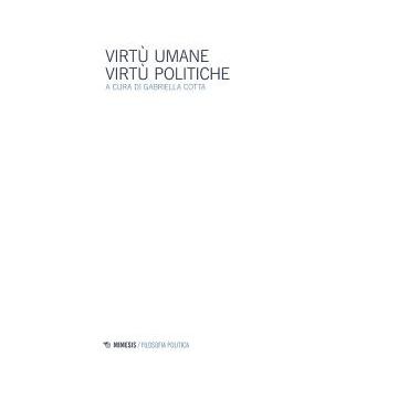 Virtù umane virtù politiche