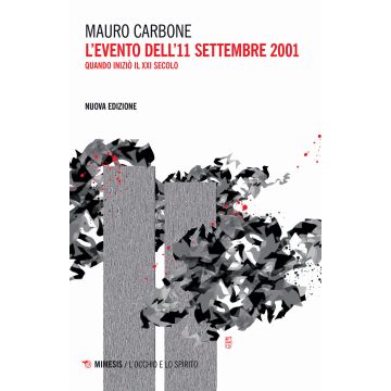 L'evento dell'11 settembre 2001. Quando iniziò il XXI secolo. Nuova ediz.