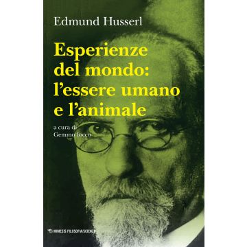 Esperienze del mondo: l'essere umano e l'animale