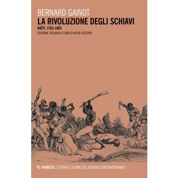 La rivoluzione degli schiavi. Haiti 1763-1803
