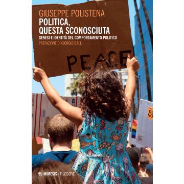 Politica, questa sconosciuta. Genesi e identità del comportamento politico