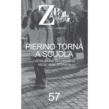 Zapruder. Rivista di storia della conflittualità sociale. Vol. 57: Pierino torna a scuola. L'istruzione secondaria negli anni Ottanta
