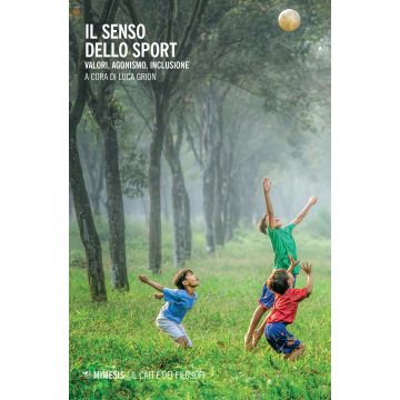 Il senso dello sport. Valori, agonismo, inclusione