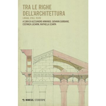 Tra le righe dell'architettura. Lingua, stile, testo