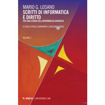 Scritti di informatica e diritto. Per una storia dell'informatica giuridica. Vol. 2
