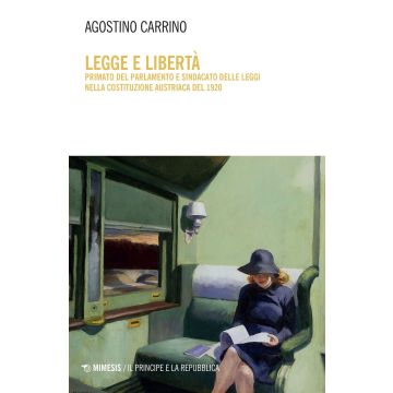 Legge e libertà. Hans Lelsen, il liberalismo viennese e l'«invenzione» della giustizia costituzionale