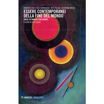 Essere contemporanei della fine del mondo. Saggi su Manlio Sgalambro