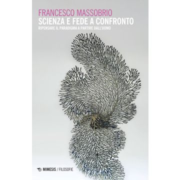 Scienza e fede a confronto. Ripensare il paradigma partendo dall'uomo