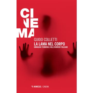 La lama nel corpo. Immagini femminili nell'horror italiano