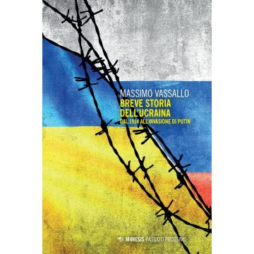 Breve storia dell'Ucraina. Dal 1914 all'invasione di Putin