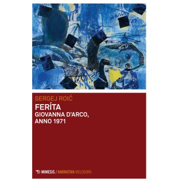 Feríta. Giovanna D'Arco, anno 1971