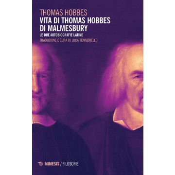 Vita di Thomas Hobbes di Malmesbury. Le due autobiografie latine