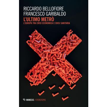 L'ultimo metrò. L'Europa tra crisi economica e crisi sanitaria