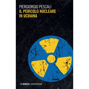 Il pericolo nucleare in Ucraina