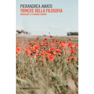 Trincee della filosofia. Heidegger e la Grande Guerra