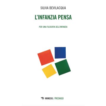 L'infanzia pensa. Per una filosofia dell'infanzia