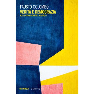 Verità e democrazia. Sulle orme di Michel Foucault