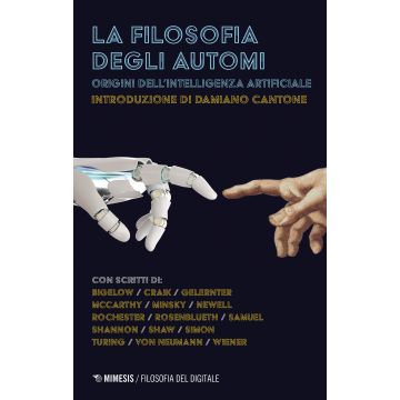 La filosofia degli automi. Origini dell'intelligenza artificiale