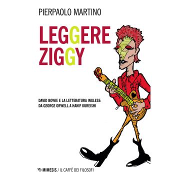 Leggere Ziggy. David Bowie e la letteratura inglese: da George Orwell a Hanif Kureishi