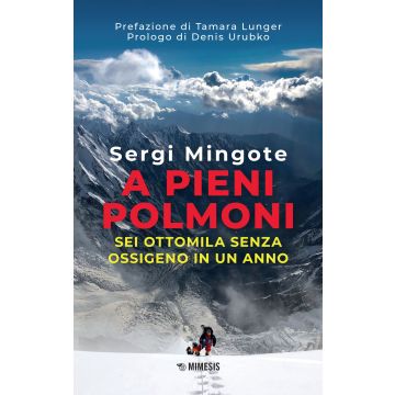 A pieni polmoni. Sei ottomila senza ossigeno in un anno