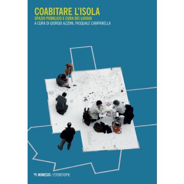 Coabitare l'isola. Spazio pubblico e cura dei luoghi