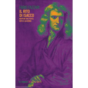 Il rito di Isacco. Newton tra fisica, mito e alchimia
