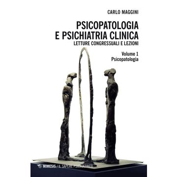 Psicopatologia e psichiatria clinica. Letture congressuali e lezioni