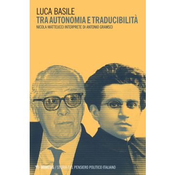 Tra autonomia e traducibilità. Nicola Matteucci interprete di Antonio Gramsci