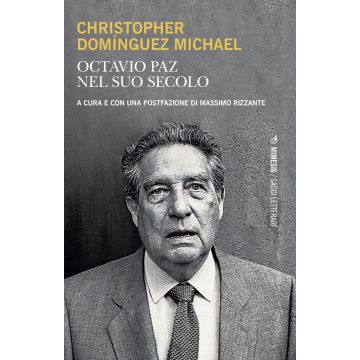 Octavio Paz nel suo secolo