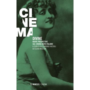 Divine. Nuove prospettive sul cinema muto italiano