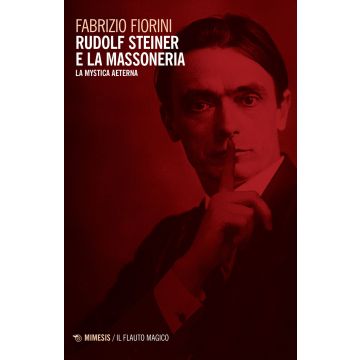 Rudolf Steiner e la massoneria. La mystica aeterna