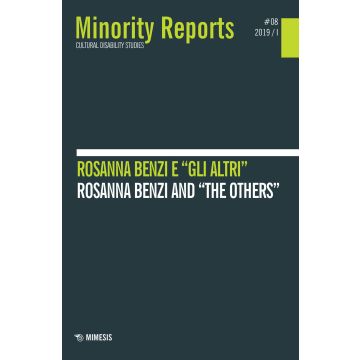 Minority reports (2019). Vol. 8: Rosanna Benzi e «gli altri»-Rosanna Benzi and «the others»