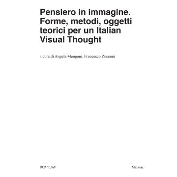 Pensiero in immagine. Forme, metodi, oggetti teorici per un italian visual thought