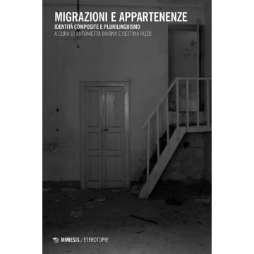Migrazioni e appartenenze. Identità composite e plurilinguismo