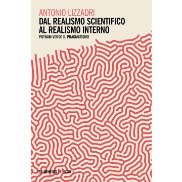 Dal realismo scientifico al realismo interno. Putnam verso il pragmatismo