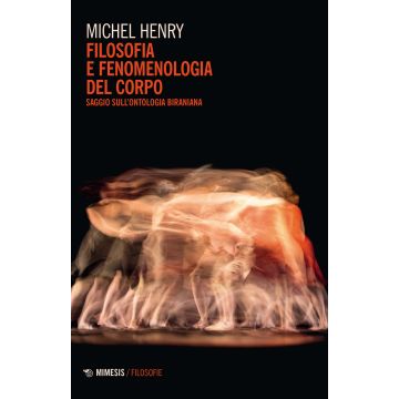 Filosofia e fenomenologia del corpo. Saggio sull'ontologia biraniana