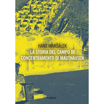 La storia del campo di concentramento di Mauthausen