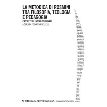 La metodica di Rosmini tra filosofia, teologia e pedagogia. Prospettive interdisciplinari