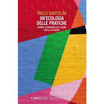 Un'ecologia delle pratiche. Curare l'ignoranza dei legami con la filosofia