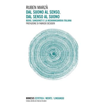 Dal suono al senso, dal senso al suono. Berio, Sanguineti e la neoavanguardia italiana